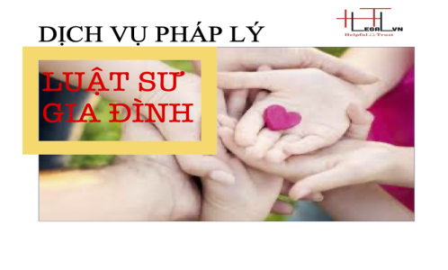 GIỚI THIỆU DỊCH VỤ LUẬT SƯ GIA ĐÌNH